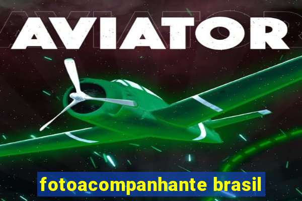 fotoacompanhante brasil